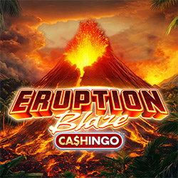 Eruption Blaze Cashingo™